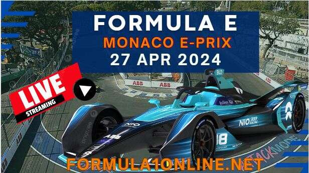 2024 Monaco E-Prix Practice 1 Live Stream: Formula E