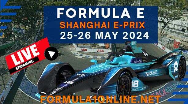 2024 Shanghai E-Prix Race 1 Live Stream: Formula E