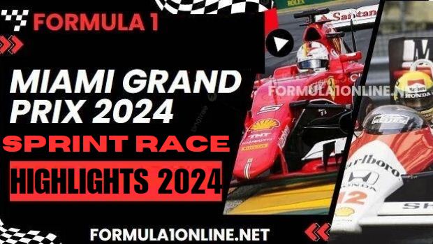 F1 Miami Grand Prix Sprint Race Highlights 2024