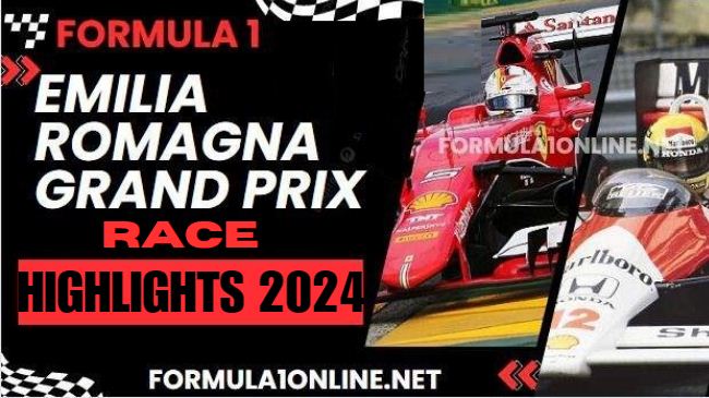 F1 Emilia Romagna Grand Prix Race Highlights 2024