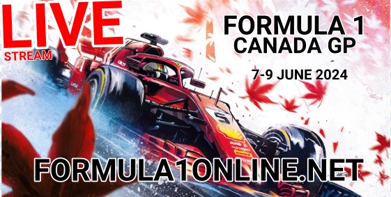 How to watch F1 Canada Grand Prix 2024 Live Stream Schedule