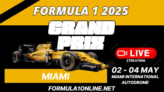 {Watch Live} F1 Miami GP 2025 Race Stream & Replay